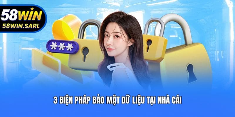 3 biện pháp bảo mật dữ liệu tại nhà cái