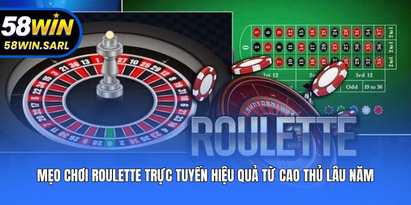 Mẹo Chơi Roulette Trực Tuyến Hiệu Quả Từ Cao Thủ Lâu Năm