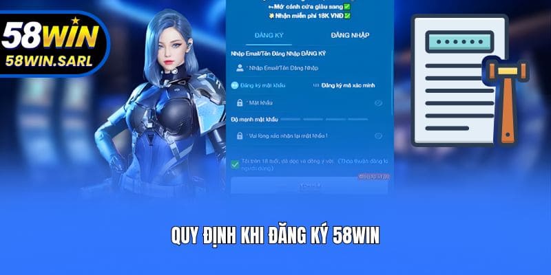 Quy định khi đăng ký 58win